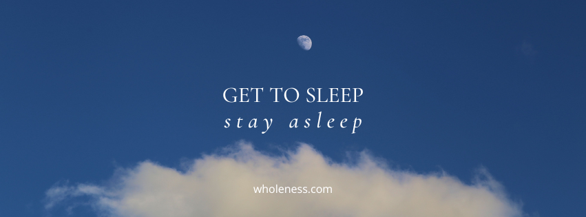 Sky backdrop with 'Get to Sleep Stay Asleep' words overlay for promoting healthy sleep habits and combatting winter blues from the Wholeness Center, an integrative mental health holistic wellness center in Fort Collins Colorado