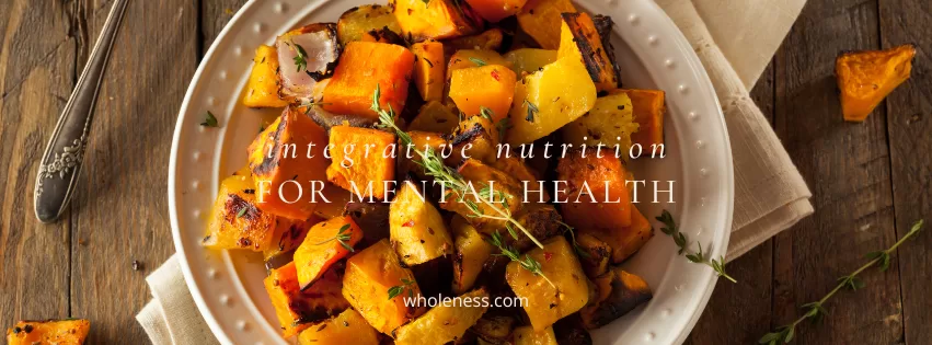 Wholeness Center in Fort Collins recommends wholesome fall foods like root vegetables, whole grains, and warming spices to support mental health and wellness with the overlay of words: Integrative Nutrition for Mental Health: Grounding Your Wellness This Fall